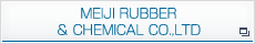 MEIJI RUBBER & CHEMICAL CO.,LTD